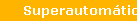 Superautomticas